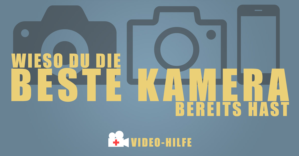 Warum du die beste Kamera bereits hast | Video-Hilfe | Sebastian Fischer Warum du die beste Kamera bereits hast | Video-Hilfe | Sebastian Fischer